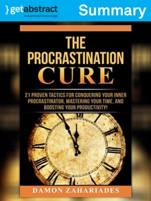 cover image of The Procrastination Cure (Summary)